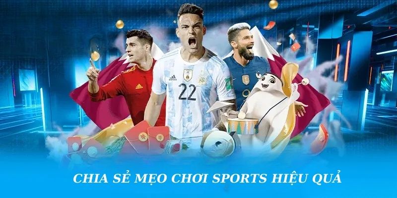 Chia sẻ mẹo chơi game Sports 79king hiệu quả